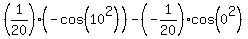 %281%2F20%29%28-cos%2810%5E2%29%29-%28-1%2F20%29cos%280%5E2%29