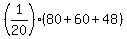 %281%2F20%29%2A%2880+%2B+60+%2B+48%29