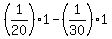 %281%2F20%29%2A1-%281%2F30%29%2A1