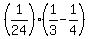 %281%2F24%29%2A%281%2F3+-+1%2F4%29