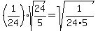 %281%2F24%29sqrt%2824%2F5%29=sqrt%281%2F%2824%2A5%29%29