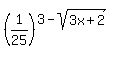 %281%2F25%29%5E%283-sqrt%283x%2B2%29%29