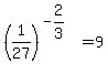 %281%2F27%29%5E%28-2%2F3%29+=+9