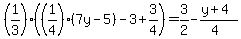 %281%2F3%29%28%281%2F4%29%287y-5%29-3%2B3%2F4%29=3%2F2-%28y%2B4%29%2F%284%29