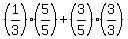 %281%2F3%29%285%2F5%29%2B%283%2F5%29%283%2F3%29