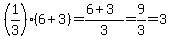 %281%2F3%29%286%2B3%29=%286%2B3%29%2F3=9%2F3=3