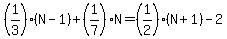 %281%2F3%29%28N-1%29%2B%281%2F7%29N=%281%2F2%29%28N%2B1%29-2