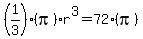 %281%2F3%29%28pi%29r%5E3+=+72%28pi%29