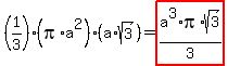 %281%2F3%29%28pi%2Aa%5E2%29%28a%2Asqrt%283%29%29=highlight%28a%5E3%2Api%2Asqrt%283%29%2F3%29
