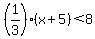 %281%2F3%29%28x%2B5%29%3C8