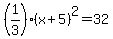 %281%2F3%29%28x%2B5%29%5E2=32