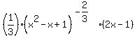 %281%2F3%29%28x%5E2-x%2B1%29%5E%28-2%2F3%29%282x-1%29
