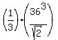 %281%2F3%29%2A%2836%5E3%2Fsqrt%282%29%29