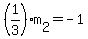 %281%2F3%29%2A+m%5B2%5D=+-1
