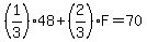 %281%2F3%29%2A48%2B%282%2F3%29F=70