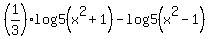 %281%2F3%29%2Alog5%28x%5E2%2B1%29-log5%28x%5E2-1%29