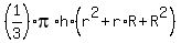 %281%2F3%29%2Api%2Ah%2A%28r%5E2+%2B+r%2AR+%2B+R%5E2%29