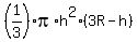 %281%2F3%29%2Api%2Ah%5E2%2A%283R-h%29