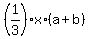 %281%2F3%29%2Ax%2A%28a%2Bb%29