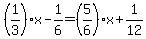 %281%2F3%29%2Ax-1%2F6=%285%2F6%29%2Ax%2B1%2F12