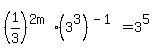 %281%2F3%29%5E%282m%29%2A%283%5E3%29%5E%28-1%29=3%5E5