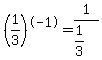 %281%2F3%29%5E-1+=+1%2F%281%2F3%29