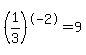 %281%2F3%29%5E-2=9