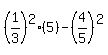 %281%2F3%29%5E2%285%29-%284%2F5%29%5E2