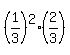 %281%2F3%29%5E2%2A%282%2F3%29