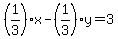 %281%2F3%29+x+-%281%2F3%29+y=+3