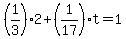 %281%2F3%292%2B%281%2F17%29t=1