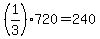 %281%2F3%29720=240