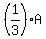 %281%2F3%29A