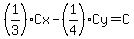 %281%2F3%29Cx-%281%2F4%29Cy=C