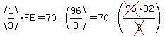 %281%2F3%29FE=70-%2896%2F3%29=70-%28cross%2896%2932%2Fcross%283%29%29