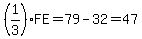 %281%2F3%29FE=79-32=47