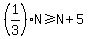 %281%2F3%29N%3E=N%2B5