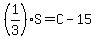 %281%2F3%29S=C-15