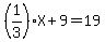 %281%2F3%29X%2B9=19