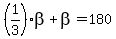 %281%2F3%29beta%2Bbeta=180