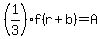 %281%2F3%29f%28r%2Bb%29=A