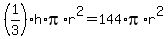 %281%2F3%29h%2Api%2Ar%5E2=144%2Api%2Ar%5E2