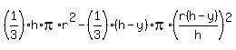 %281%2F3%29h%2Api%2Ar%5E2-%281%2F3%29%28h-y%29pi%2A%28r%28h-y%29%2Fh%29%5E2