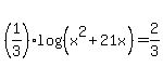 %281%2F3%29log%28%28x%5E2%2B21x%29%29=2%2F3