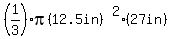 %281%2F3%29pi%2812.5in%29%5E2%2827in%29