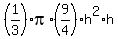 %281%2F3%29pi%2A%289%2F4%29h%5E2%2Ah