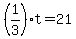 %281%2F3%29t++=+21