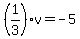 %281%2F3%29v+=+-+5