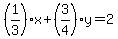 %281%2F3%29x%2B%283%2F4%29y=2