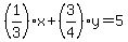 %281%2F3%29x%2B%283%2F4%29y=5